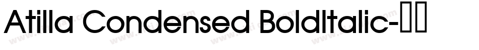 Atilla Condensed BoldItalic字体转换